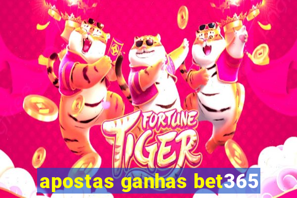 apostas ganhas bet365